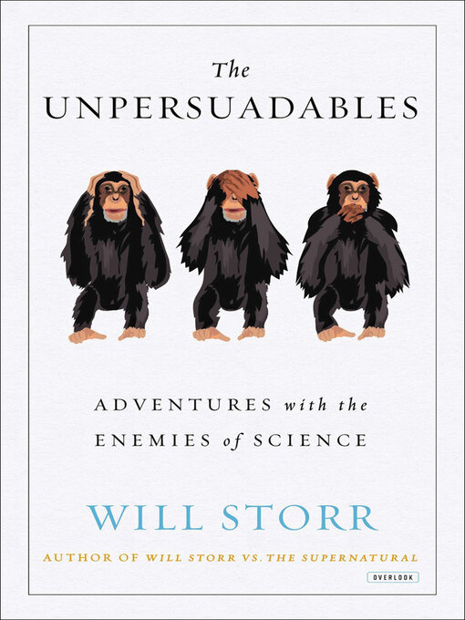 Title details for The Unpersuadables by Will Storr - Available